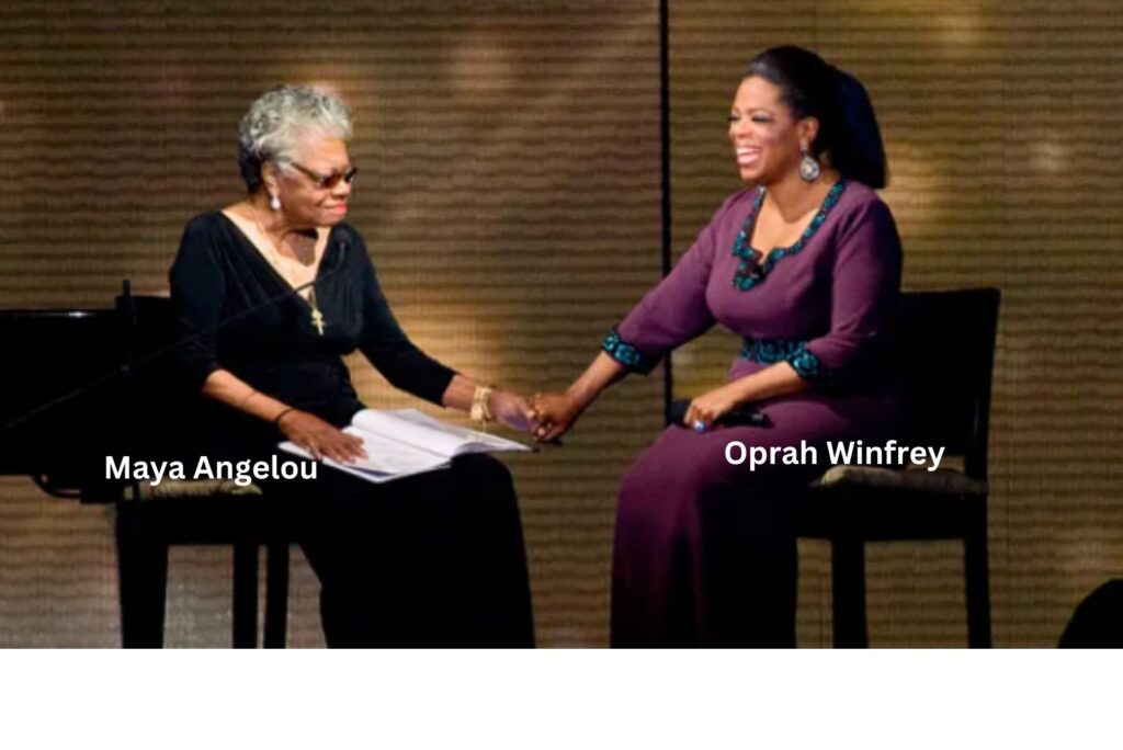 Oprah Winfrey, one of the world’s most influential businesswomen, credits Maya Angelou as a key mentor